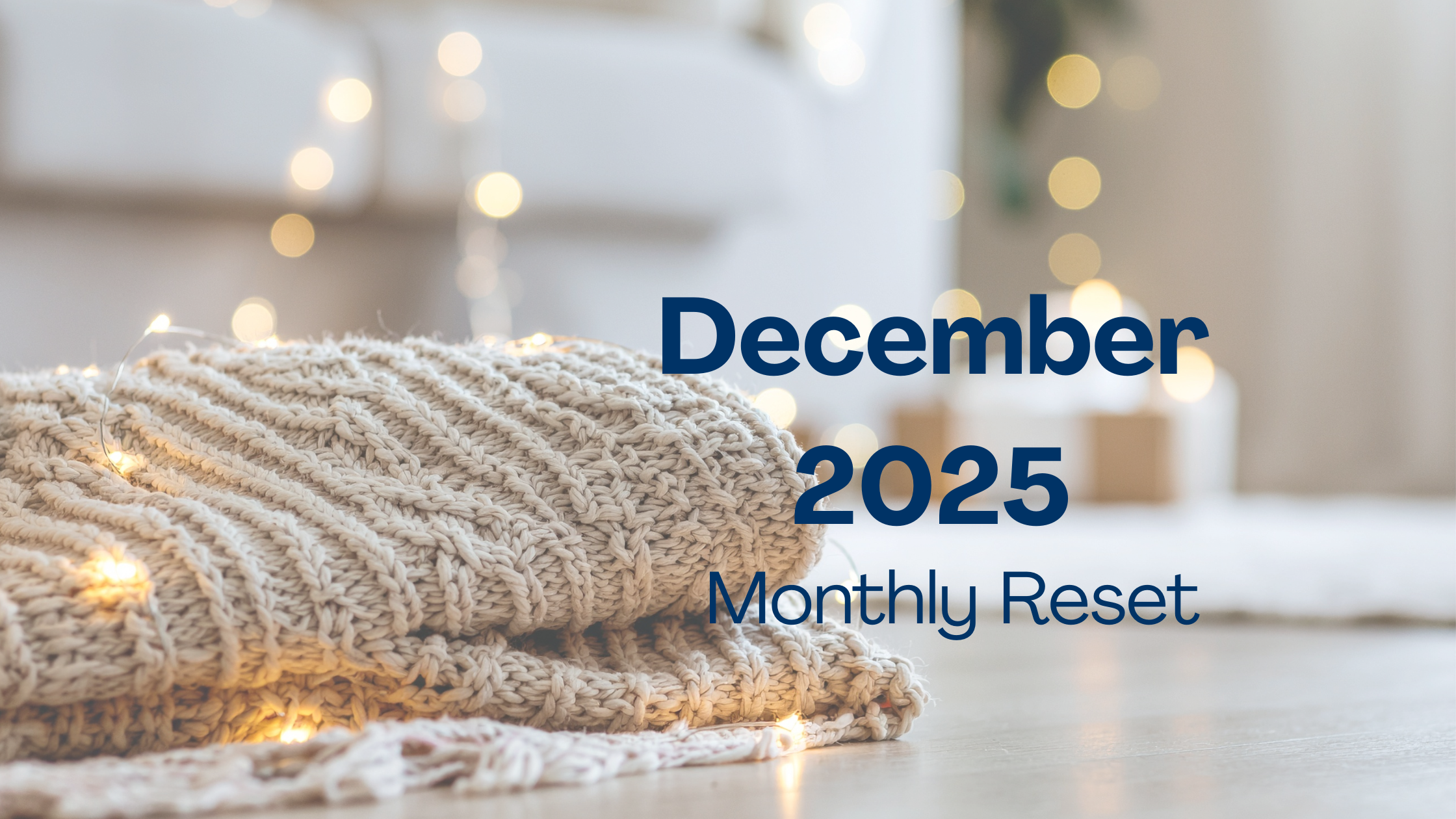 December Monthly Reset | Calming down and Moving Forward